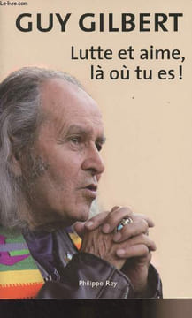 Lutte et aime, là où tu es !. Gilbert Guy