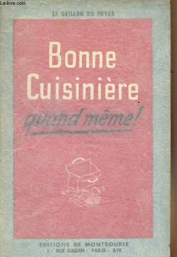 Bonne cuisinière quand même !. Le Grillon du Foyer