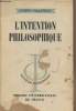 "L'intention philosophique - ""Initiation philosophique""". Vialatoux Joseph