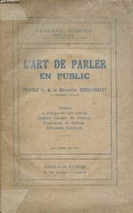 L'Art de Parler en public - Théorie et pratique de l'art oratoire, qualités requises de l'orateur, préparation du discours, silhouettes d'orateurs.