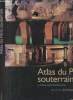 Atlas du Paris souterrain - La doublure sombre de la Ville lumière. Clément Alain et Thomas Gilles