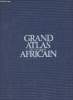 Grand Atlas du continent Africain. Van Chi-Bonnardel Regine