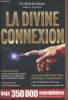 La divine connexion. Dr Morse Melvin