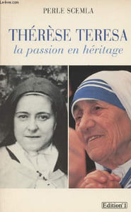 Thérèse Teresa la passion en héritage