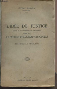 L'idée de justice dans la conception de l'univers chez les premiers philosophes grecs - De Thalès à Héraclite