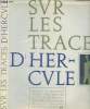 "Sur les traces d'Hercule - collection ""Par Monts et par vaux""". Pezet Maurice