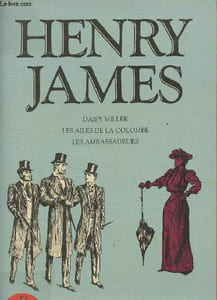 "Daisy Miller - Les Ailes de la Colombe - Les ambassadeurs - collection ""Bouquins"""
