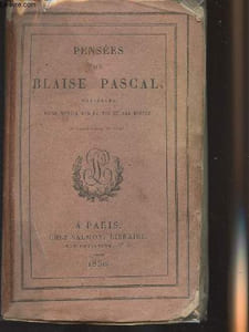 Pensées de Blaise Pascal - Précédées d'une notice sur sa vie et ses écrits