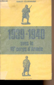 1939 - 1940 avec le 18e corps d'Armée