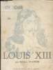 "Un jour de Louis XIII - collection ""Un jour""". Erlanger Philippe