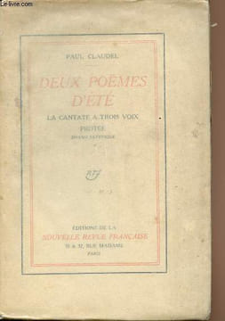 Deux Poèmes d'été - La cantate à trois voix, Protée, Drame satyrique. Claudel Paul