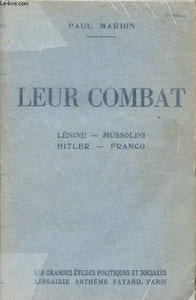 "Leur combat - Lénine, Mussolini, Hitler, Franco - ""Les grandes études politiques et sociales"""