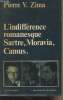 "L'indifférence romanesque Sartre, Moravia, Camus - ""Arguments critiques""". Zima Pierre V.