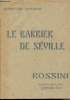 Le Barbier de Séville - Opéra-comiqueen 4 actes - Trad. française de Castil-Blaze - Musique de Rossini - Partition chant et paroles. Rossini