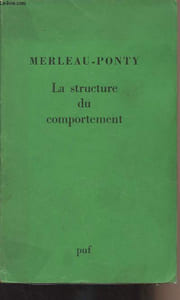 "La structure du comportement - Précédé de Une philosophie de l'ambiguïté par Alphonse de Waelhens - ""Bibliothèque de philosophie contemporaine"""