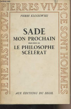 Sade mon prochain - Précédé de Le philosophe scélérat. Klossowski Pierre
