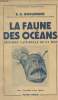 "La faune des océans - Histoire naturelle de la mer - ""Bibliothèque géographique""". Boulenger E.G.