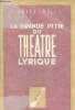 La grande Pitie du Th&eacute;&acirc;tre lyrique. Boll Andr&eacute;