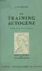"Le training autogène - 3e édition revue et augmentée - ""Bibliothèque de psychiatrie""". Schultz J. H.