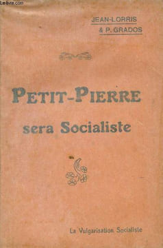 Petit-Pierre sera socialiste. Jean-Lorris & P. Grados