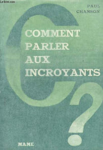 Comment parler aux incroyants ?