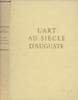 L'art au si&egrave;cle d'Auguste. Charbonneaux Jean