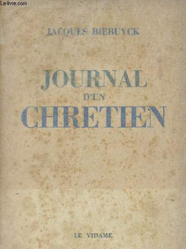 Journal d'un chrétien. Biebuyck Jacques