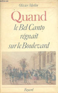 Quand le Bel Canto régnait sur le Boulevard