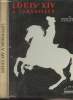 "Louis XIV &agrave; Versailles - ""Tout par l'image""". Maurois Andr&eacute;