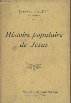 Histoire populaire de Jésus. Laduet Fernand