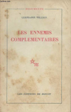 "Les ennemis complémentaires - ""Documents""". Tillion Germaine