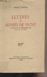 Lettres à Alfred de Vigny - Recueillies et présentées par Charles Gaudier