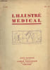 L'illustr&eacute; m&eacute;dical n&deg;1- 1re ann&eacute;e - Au lecteur - Ce que le m&eacute;decin doit savoir des maladies par carence - Dans les facult&eacute;s, les hopitaux et les ...