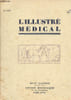 L'illustr&eacute; m&eacute;dical n&deg;7 - 2e ann&eacute;e - L'&eacute;loge de Grancher &agrave; l'acad&eacute;mie de m&eacute;decine, par le prof. Achard - Guide radiologique du m&eacute;decin - Les ...