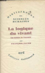 "La logique du vivant - Une histoire de l'hérédité - ""Bibliothèque des sciences humaines"""