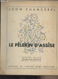 Le pèlerin d'Assise - 2e édition avec des images nouvelles de René Gabriel