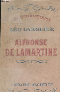 "Alphonse de Lamartine - ""Les romantiques"""