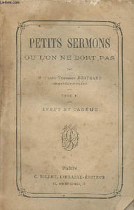 Petits sermons ou l'on ne dort pas - Tome II Avent et Carême