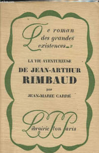 "La vie aventureuse de Jean-Arthur Rimbaud - ""Le roman des grandes existences"" n°2"