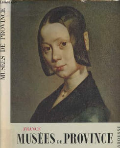 Musées de Province - Musées et monuments d'Europe