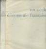 Un siècle d'économie française - 1863-1963. Collectif
