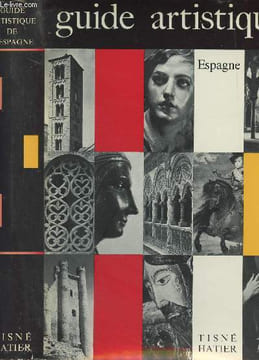 Guide artistique de l'Espagne avec la collaboration de D. José Milicua. Collectif