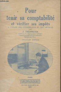 Pour tenir sa comptabilité et vérifier ses impôts à l'usage des commerçants et des artisans - 3e édition