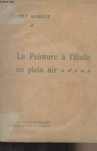La peinture à l'huile en plein air - Leçons dialoguées entre le maître et l'élève