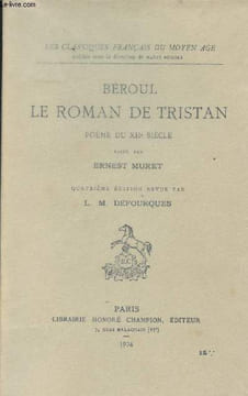 Le romain de Tristan - Poème du XIIe siècle - édité par Ernest Muret - 4e édition revue par L. M. Defourques. Béroul