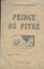 "Prince ou pitre - ""Les ma&icirc;tres de la plume"" S&eacute;rie B". Dekobra Maurice
