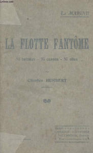 La flotte fantôme - La Marine - Ni bateaux, ni canons, ni obus
