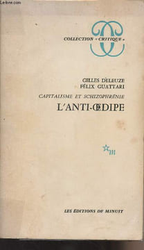 "Capitalisme et schizophrénie - L'anti-Oedipe - collection ""Critique""". Deleuze Gilles/Guattari Félix