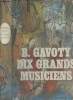 Dix grands musiciens. Gavoty B.