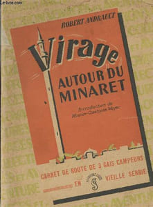 "Virage autour du minaret - Carnet de route de trois gais campeurs en vieille Serbie - collection ""Voyages et aventures"""